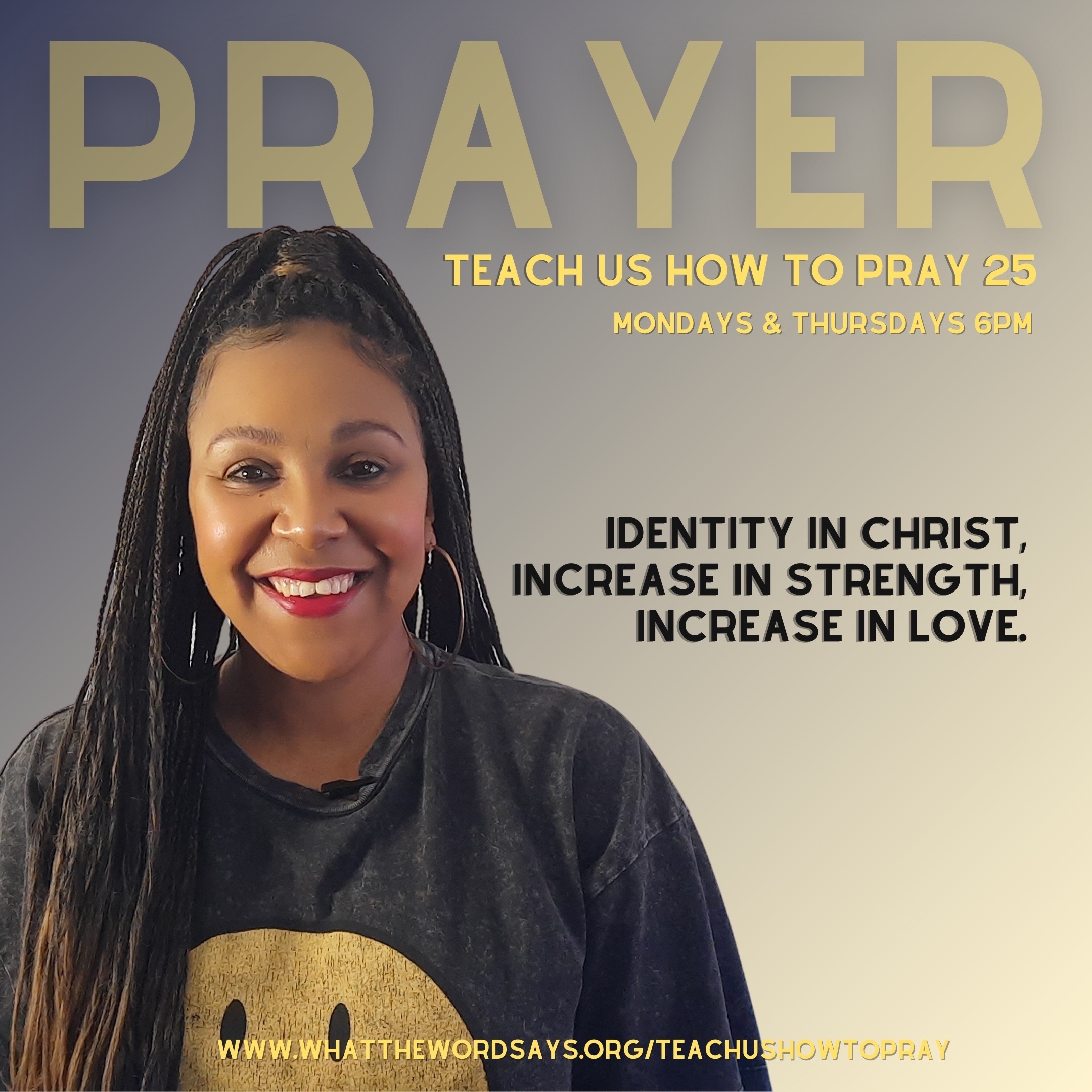 Teach Us How to Pray 25: Our Identity In Christ & Increase In Strength & In God’s love