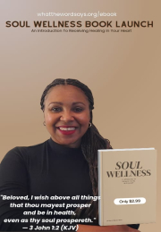 Soul Wellness: An Introduction To Receiving Healing In Your Heart